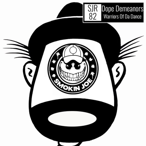 Dope Demeanors - Warriors Of Da Dance [SJR82]